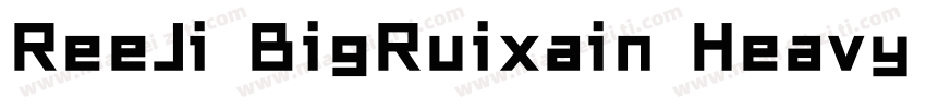 ReeJi BigRuixain Heavy GBV10字体转换